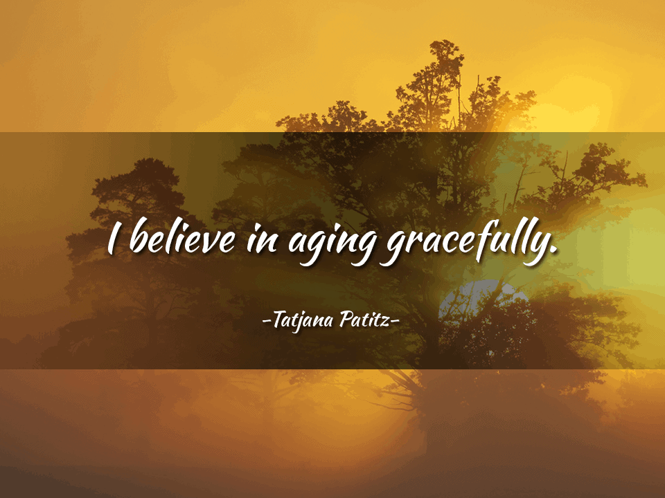 I believe in aging gracefully – Tatjana Patitz