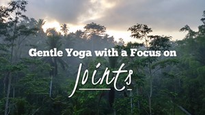 Gentle Yoga for Seniors - Focus on Joints