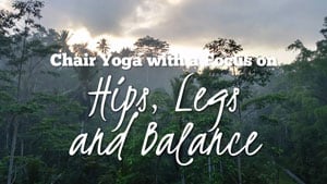 Chair Yoga for Seniors - Hips and Legs