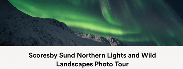 Scoresby Sund Northern Lights and Wild Landscapes Photo Tour